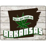 Get High In Arkansas Novelty Metal Parking Sign 9" x 12" (P)