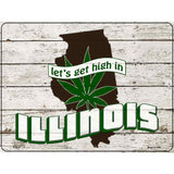 Get High In Illinois Novelty Metal Parking Sign 9" x 12" (P)