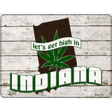 Get High In Indiana Novelty Metal Parking Sign 9" x 12" (P)