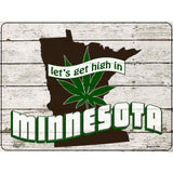 Get High In Minnesota Novelty Metal Parking Sign 9" x 12" (P)