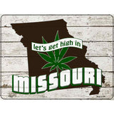 Get High In Missouri Novelty Metal Parking Sign 9" x 12" (P)