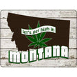 Get High In Montana Novelty Metal Parking Sign 9" x 12" (P)