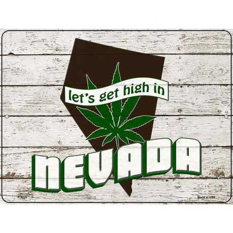 Get High In Nevada Novelty Metal Parking Sign 9" x 12" (P)