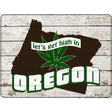 Get High In Oregon Novelty Metal Parking Sign 9" x 12" (P)