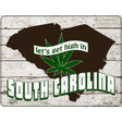 Get High In South Carolina Novelty Metal Parking Sign 9" x 12" (P)