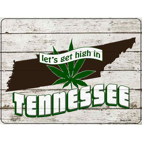 Get High In Tennessee Novelty Metal Parking Sign 9" x 12" (P)