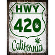 HWY 420 California Novelty Metal Parking Sign 9" x 12" (P)