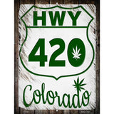 HWY 420 Colorado Novelty Metal Parking Sign 9" x 12" (P)