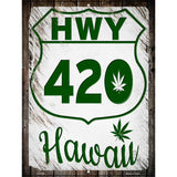 HWY 420 Hawaii Novelty Metal Parking Sign 9" x 12" (P)