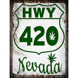 HWY 420 Nevada Novelty Metal Parking Sign 9" x 12" (P)