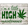 High Maintenance Novelty Metal Parking Sign 9" x 12" (P)