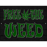 Free The Weed Novelty Metal Parking Sign 9" x 12" (P)