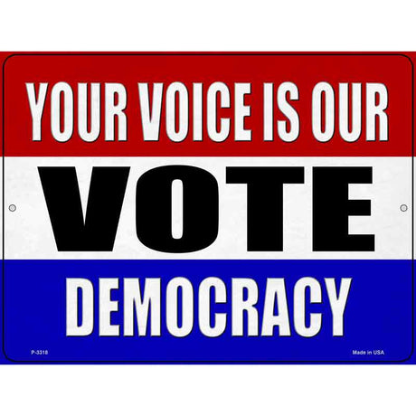 Vote Democracy Novelty Metal Parking Sign 9" x 12" (P)