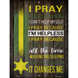 I Pray Sheriff Novelty Metal Parking Sign 9" x 12" (P)