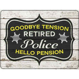 Retired Police Pension Novelty Metal Parking Sign 9" x 12" (P)