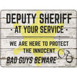 Deputy Sheriff Beware Novelty Metal Parking Sign 9" x 12" (P)