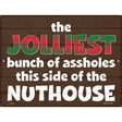 Jolliest Assholes Novelty Metal Parking Sign 9" x 12" (P)