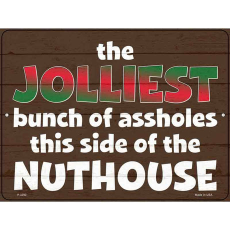 Jolliest Assholes Novelty Metal Parking Sign 9" x 12" (P)