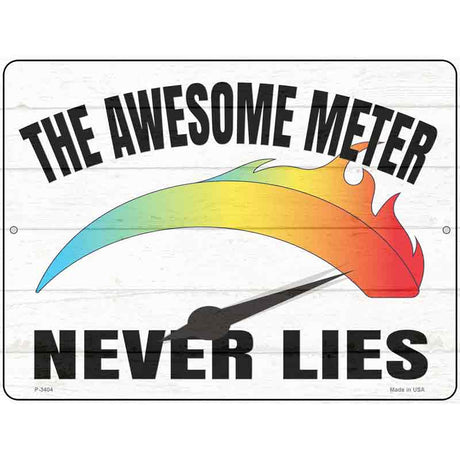 Awesome Meter Never Lies Novelty Metal Parking Sign 9" x 12" (P)