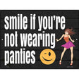 Not Wearing Panties Novelty Metal Parking Sign 9" x 12" (P)