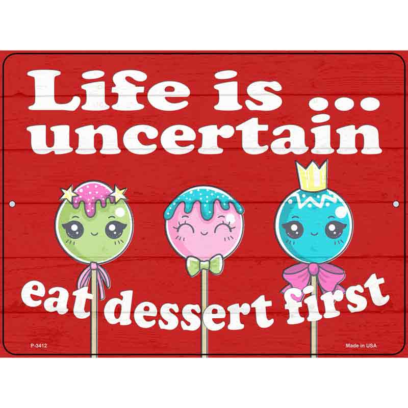 Eat Dessert First Novelty Metal Parking Sign 9" x 12" (P)