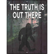 The Truth Is Out There Novelty Metal Parking Sign 9" x 12" (P)