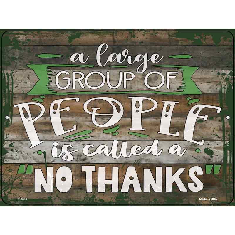 People No Thanks Novelty Metal Parking Sign 9" x 12" (P)