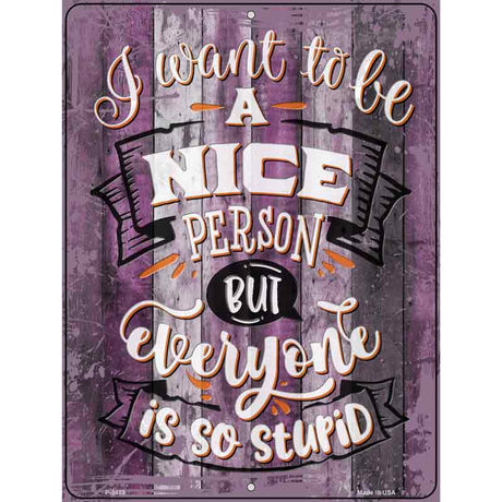 Nice Person But Novelty Metal Parking Sign 9" x 12" (P)