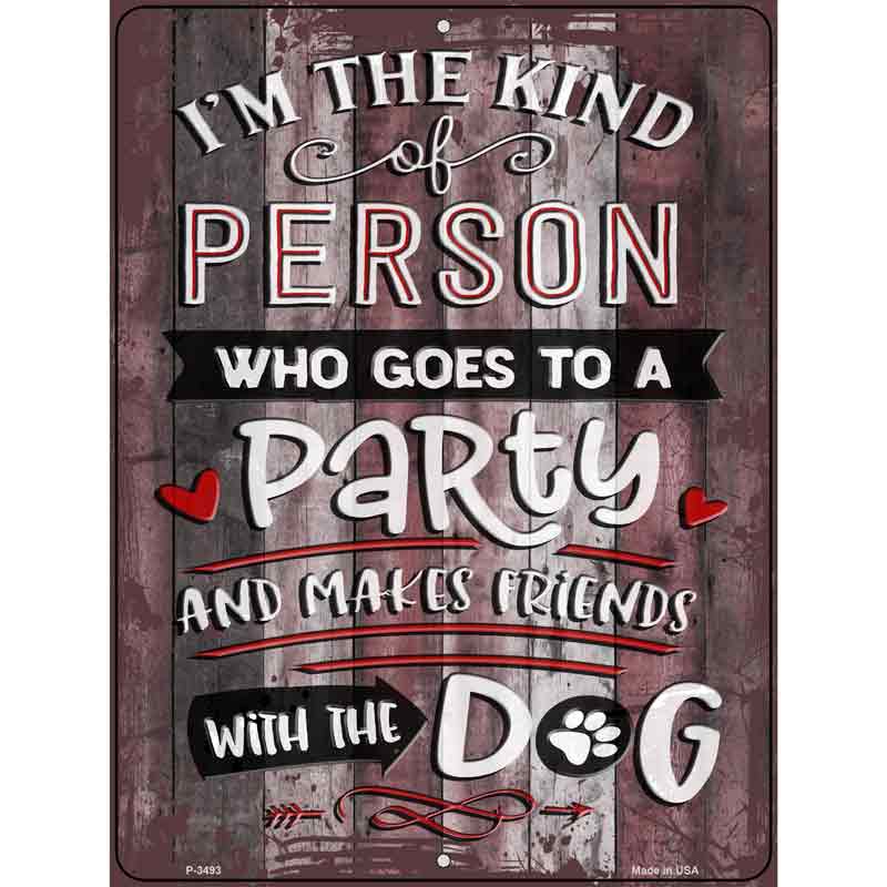 Makes Friends With Dog Novelty Metal Parking Sign 9" x 12" (P)