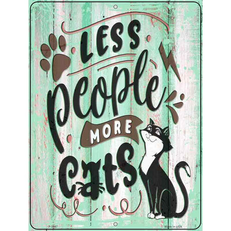 Less People More Cats Novelty Metal Parking Sign 9" x 12" (P)