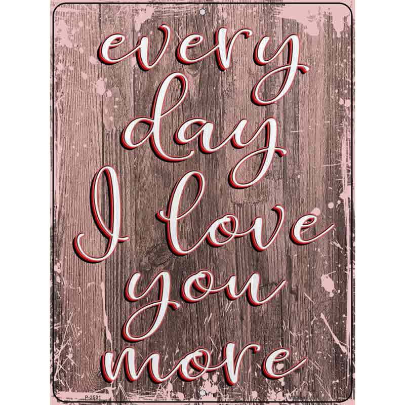 I Love You More Novelty Metal Parking Sign 9" x 12" (P)