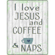 Jesus Coffee Naps Novelty Metal Parking Sign 9" x 12" (P)