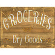 Groceries Dry GoodsNovelty Metal Parking Sign 9" x 12" (P)