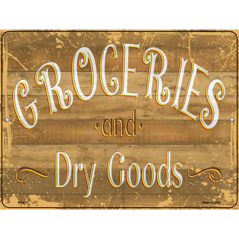 Groceries Dry GoodsNovelty Metal Parking Sign 9" x 12" (P)