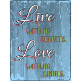 Live With No Regrets Novelty Metal Parking Sign 9" x 12" (P)