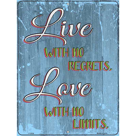 Live With No Regrets Novelty Metal Parking Sign 9" x 12" (P)