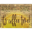 Rise And Shine Novelty Metal Parking Sign 9" x 12" (P)