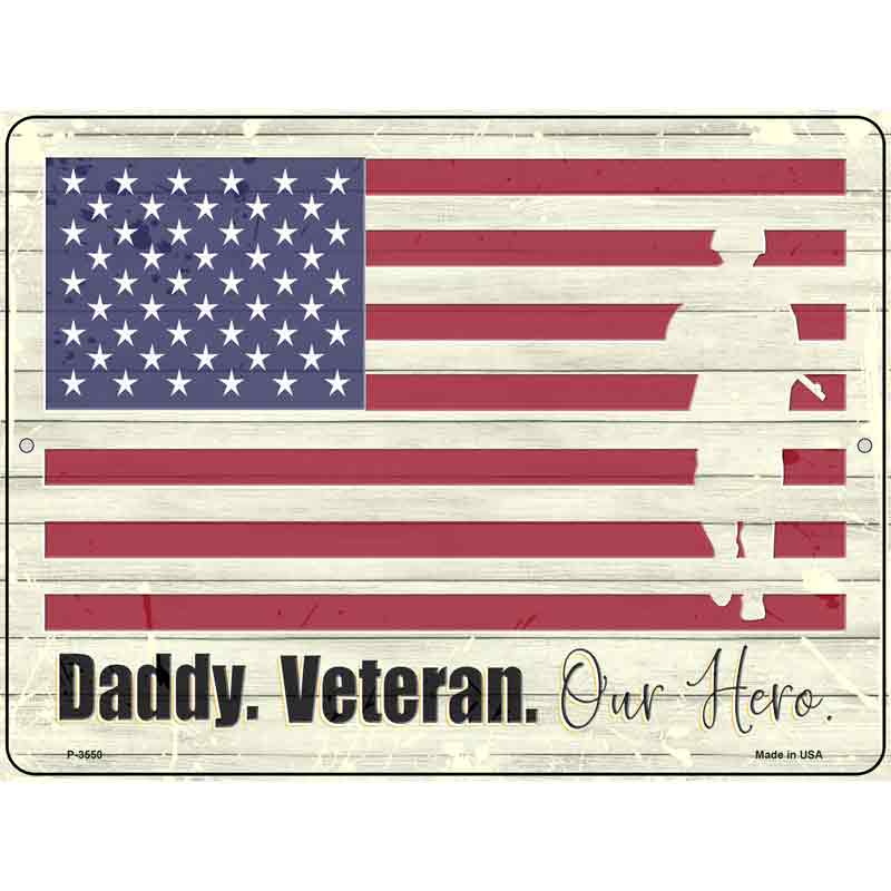 Veteran Our Hero Novelty Metal Parking Sign 9" x 12" (P)