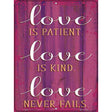 Love Is Patient Novelty Metal Parking Sign 9" x 12" (P)