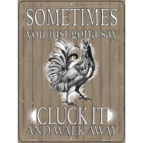 Cluck It Novelty Metal Parking Sign 9" x 12" (P)