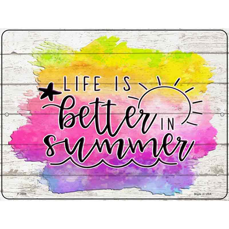 Better In Summer Watercolor Novelty Metal Parking Sign 9" x 12" (P)