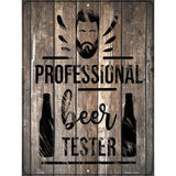 Professional Beer Tester Novelty Metal Parking Sign 9" x 12" (P)