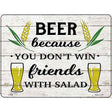 Win Friends With Salad Novelty Metal Parking Sign 9" x 12" (P)