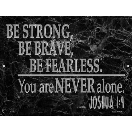 You Are Never Alone Bible verse Novelty Metal Parking Sign 9" x 12" (P)