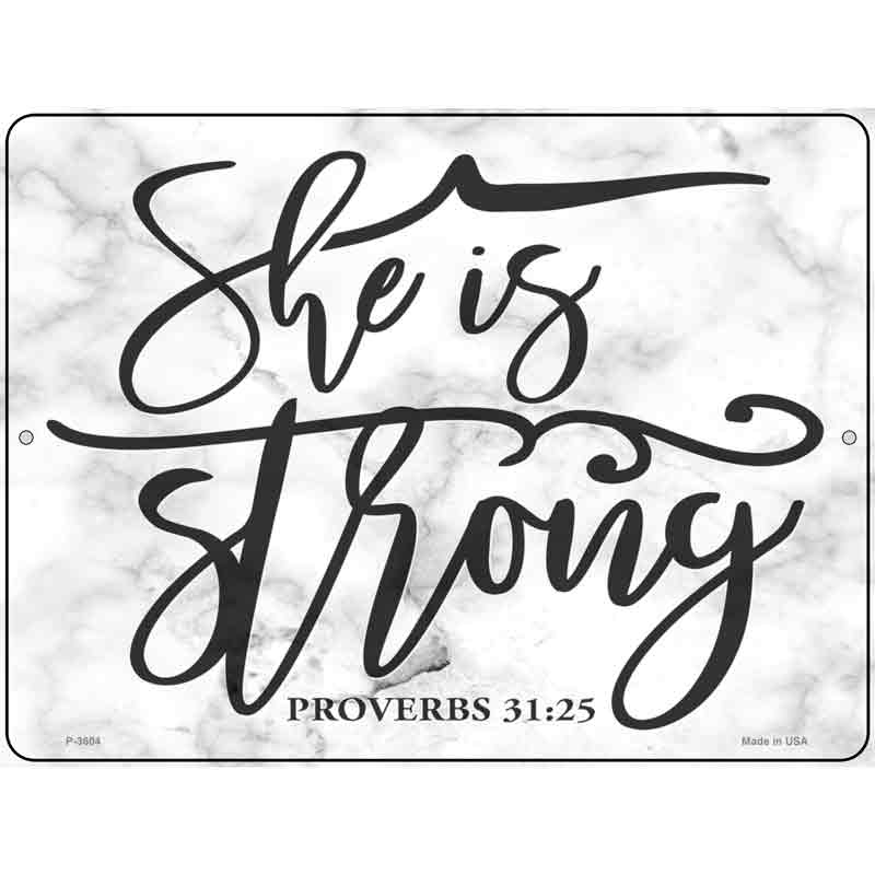 She Is Strong Bible Verse Novelty Metal Parking Sign 9" x 12" (P)