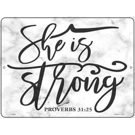 She Is Strong Bible Verse Novelty Metal Parking Sign 9" x 12" (P)