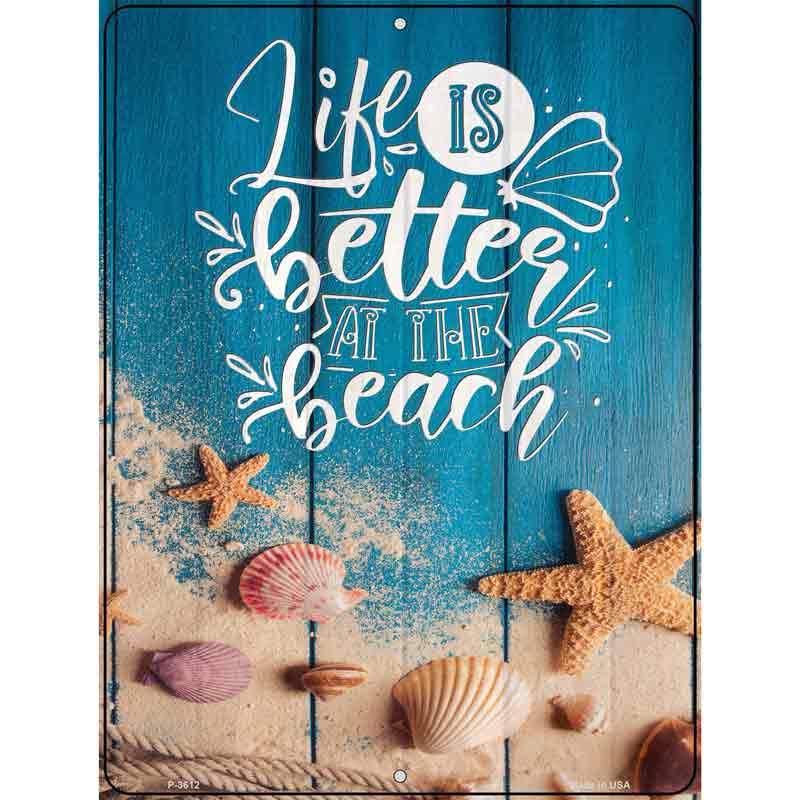 Life Is Better At The Beach Seashells Novelty Metal Parking Sign 9" x 12" (P)