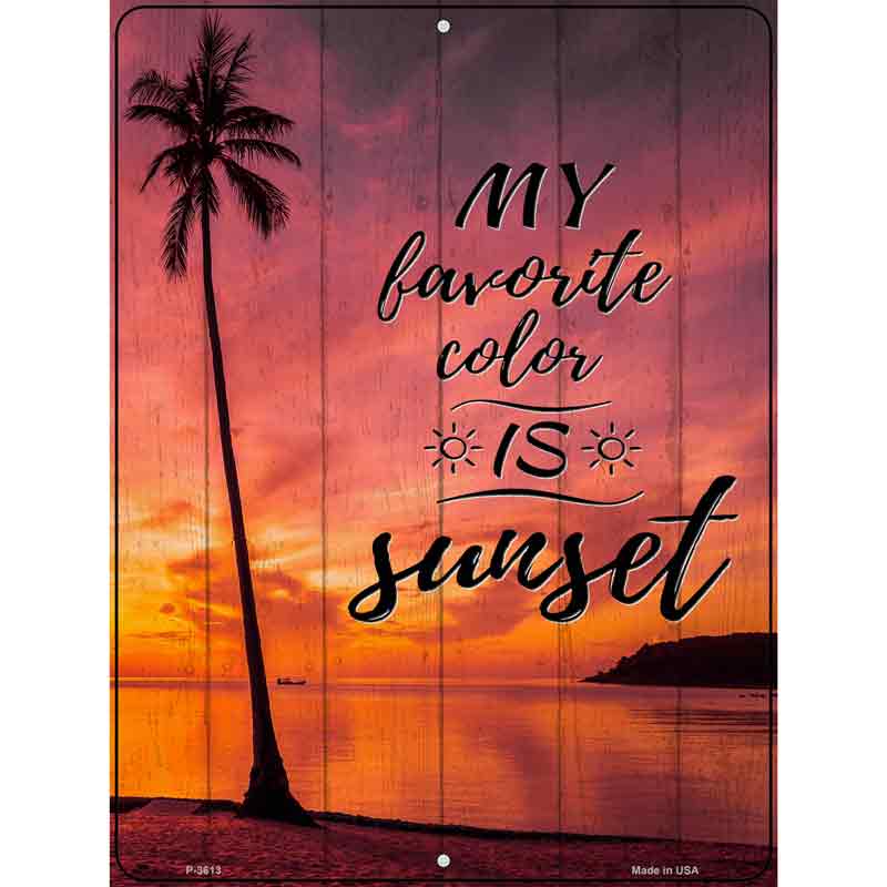 My Favorite Color Is Sunset Novelty Metal Parking Sign 9" x 12" (P)