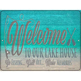 Welcome To Our Lake House Novelty Metal Parking Sign 9" x 12" (P)