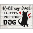 Gotta Pet This Dog Novelty Metal Parking Sign 9" x 12" (P)